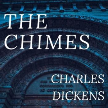 Читать The Chimes (Unabridged) - Charles Dickens