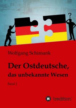 Читать Der Ostdeutsche, das unbekannte Wesen - Wolfgang Schimank