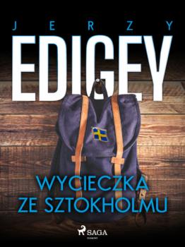 Читать Wycieczka ze Sztokholmu - Jerzy Edigey