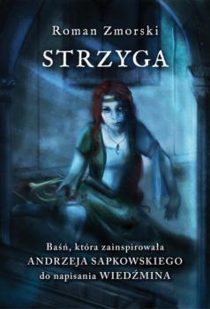 Читать Strzyga. Baśń - Roman Zmorski