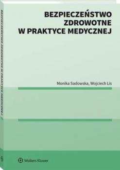 Читать Bezpieczeństwo zdrowotne w praktyce medycznej - Wojciech Lis