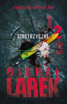 Читать Siostrzyczki - Michał Larek