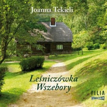 Читать Leśniczówka Wszebory - Joanna Tekieli