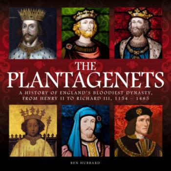 Читать The Plantagenets (Unabridged) - Ben Hubbard