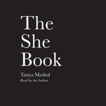 Читать The She Book (Unabridged) - Tanya Markul