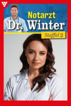 Читать Notarzt Dr. Winter Staffel 2 – Arztroman - Nina Kayser-Darius