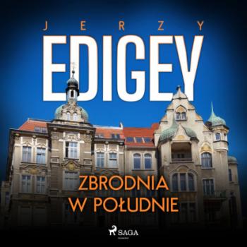Читать Zbrodnia w południe - Jerzy Edigey