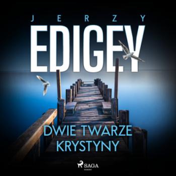 Читать Dwie twarze Krystyny - Jerzy Edigey