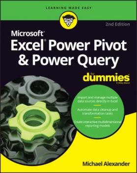 Читать Excel Power Pivot & Power Query For Dummies - Michael Alexander