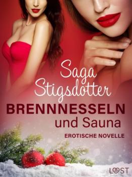Читать Brennnesseln und Sauna - Erotische Novelle - Saga Stigsdotter