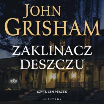 Читать Zaklinacz deszczu - John Grisham