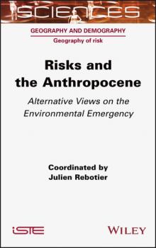 Читать Risks and the Anthropocene - Julien Rebotier