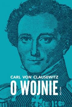 Читать O wojnie - Carl von Clausewitz