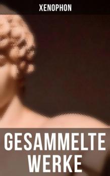 Читать Gesammelte Werke - Xenophon