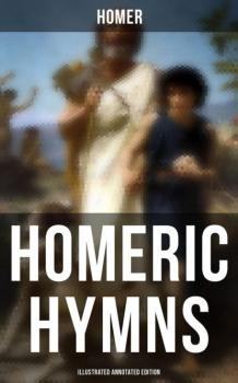 Читать Homeric Hymns (Illustrated Annotated Edition) - Homer