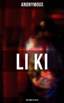 Читать LI KI (The Book of Rites) - Anonymous