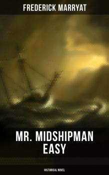 Читать Mr. Midshipman Easy (Historical Novel) - Фредерик Марриет
