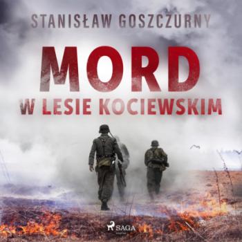 Читать Mord w lesie kociewskim - Stanisław Goszczurny