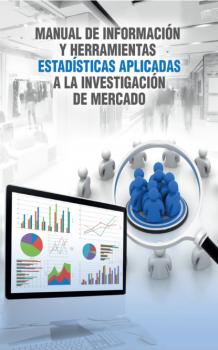 Читать Manual de información y herramientas estadísticas aplicadas a la investigación de mercado - Carlos José Castillo
