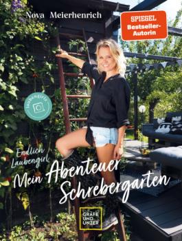 Читать Endlich Laubengirl - Mein Abenteuer Schrebergarten - Nova Meierhenrich