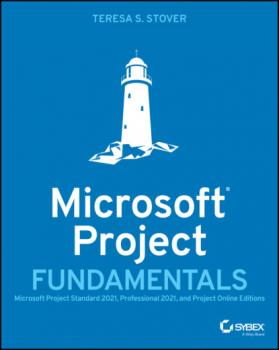 Читать Microsoft Project Fundamentals - Teresa S. Stover
