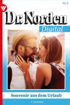 Читать Dr. Norden Digital 5 – Arztroman - Patricia Vandenberg