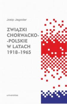 Читать Związki chorwacko-polskie w latach 1918-1965 - Josip Jagodar