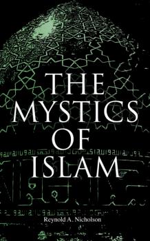 Читать The Mystics of Islam - Reynold A. Nicholson