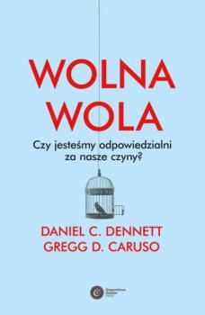 Читать Wolna wola - Daniel C. Dennett