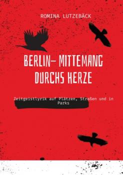 Читать Berlin- mittemang durchs Herz - Romina Lutzebäck
