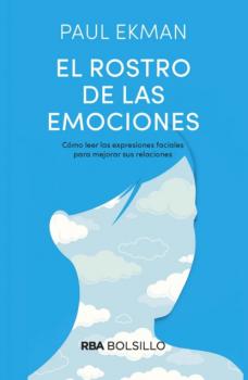 Читать El rostro de las emociones - Paul Ekman