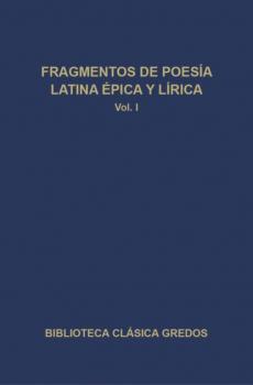 Читать Fragmentos de poesía latina épica y lírica I - Varios autores