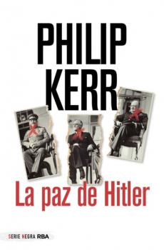 Читать La paz de Hitler - Philip  Kerr