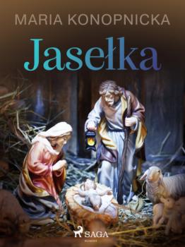 Читать Jasełka - Maria Konopnicka