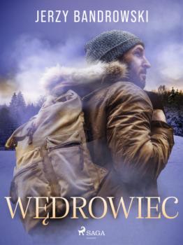Читать Wędrowiec - Jerzy Bandrowski