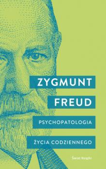 Читать Psychopatologia życia codziennego - Zygmunt Freud