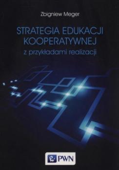 Читать Strategia edukacji kooperatywnej z przykładami realizacji - Zbigniew Meger
