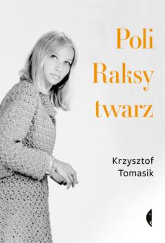 Читать Poli Raksy twarz - Krzysztof Tomasik