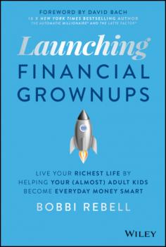 Читать Launching Financial Grownups - Bobbi Rebell