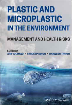 Читать Plastic and Microplastic in the Environment - Группа авторов