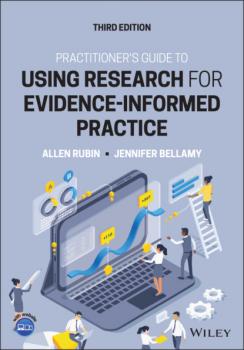 Читать Practitioner's Guide to Using Research for Evidence-Informed Practice - Allen  Rubin