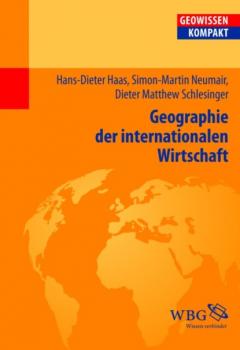 Читать Geographie der internationalen Wirtschaft - Hans-Dieter Haas