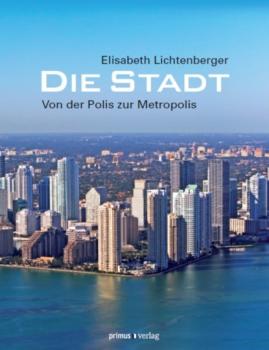 Читать Die Stadt - Elisabeth Lichtenberger