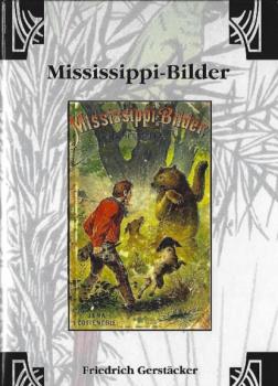 Читать Mississippi-Bilder - Gerstäcker Friedrich