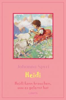 Читать Heidi kann brauchen, was es gelernt hat - Johanna Spyri