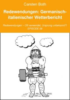 Читать Redewendungen: Germanisch-italienischer Wetterbericht - Carsten Both