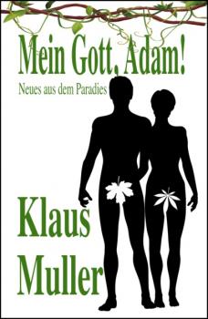 Читать Mein Gott, Adam! - Klaus  Muller