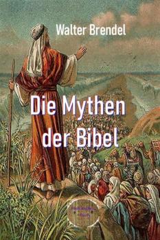 Читать Die Mythen der Bibel - Walter Brendel