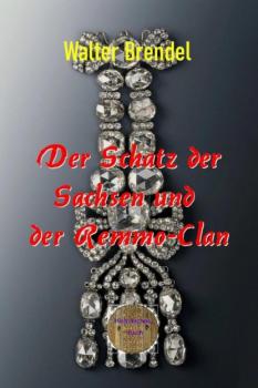 Читать Der Schatz der Sachsen und der Remmo-Clan - Walter Brendel
