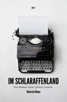 Читать Im Schlaraffenland - Heinrich Mann